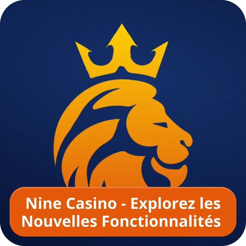 En savoir plus sur nine casino en ligne